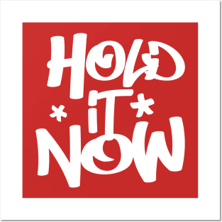 Hold It Now - Hip Hop Typographic Design Posters and Art